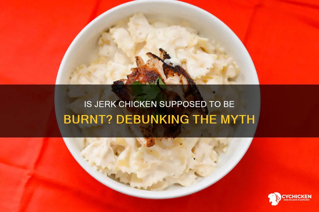 is jerk chicken supposed to be burnt