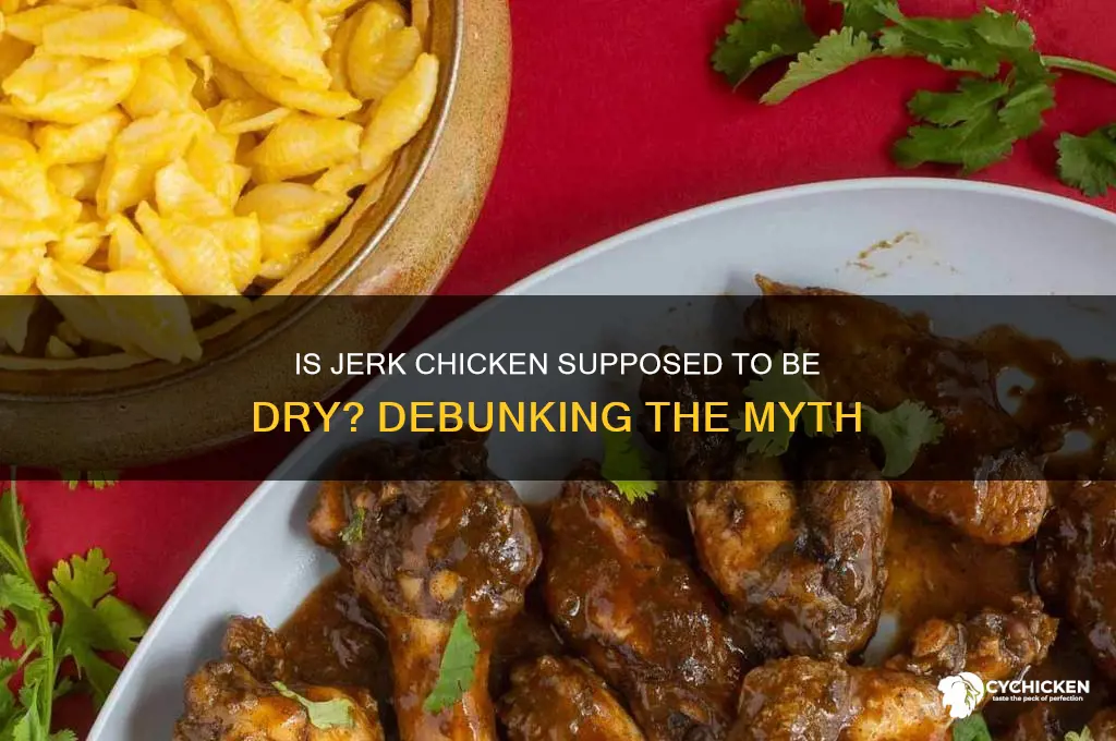 is jerk chicken supposed to be dry