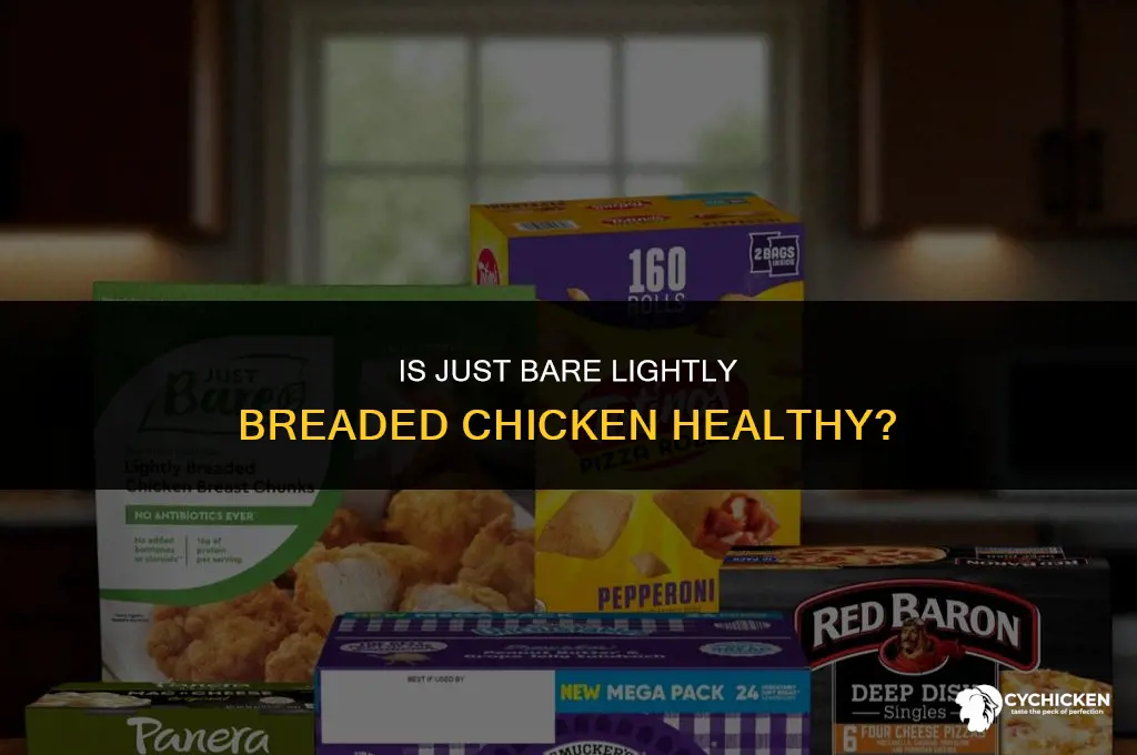 is just bare lightly breaded chicken healthy