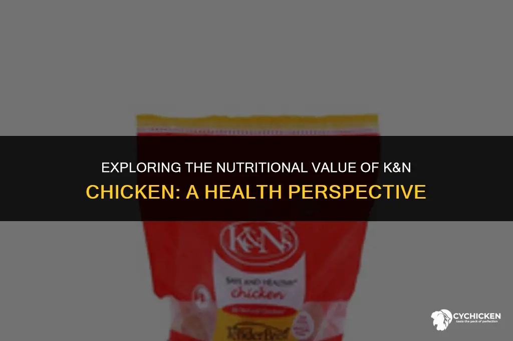 is k&n chicken healthy