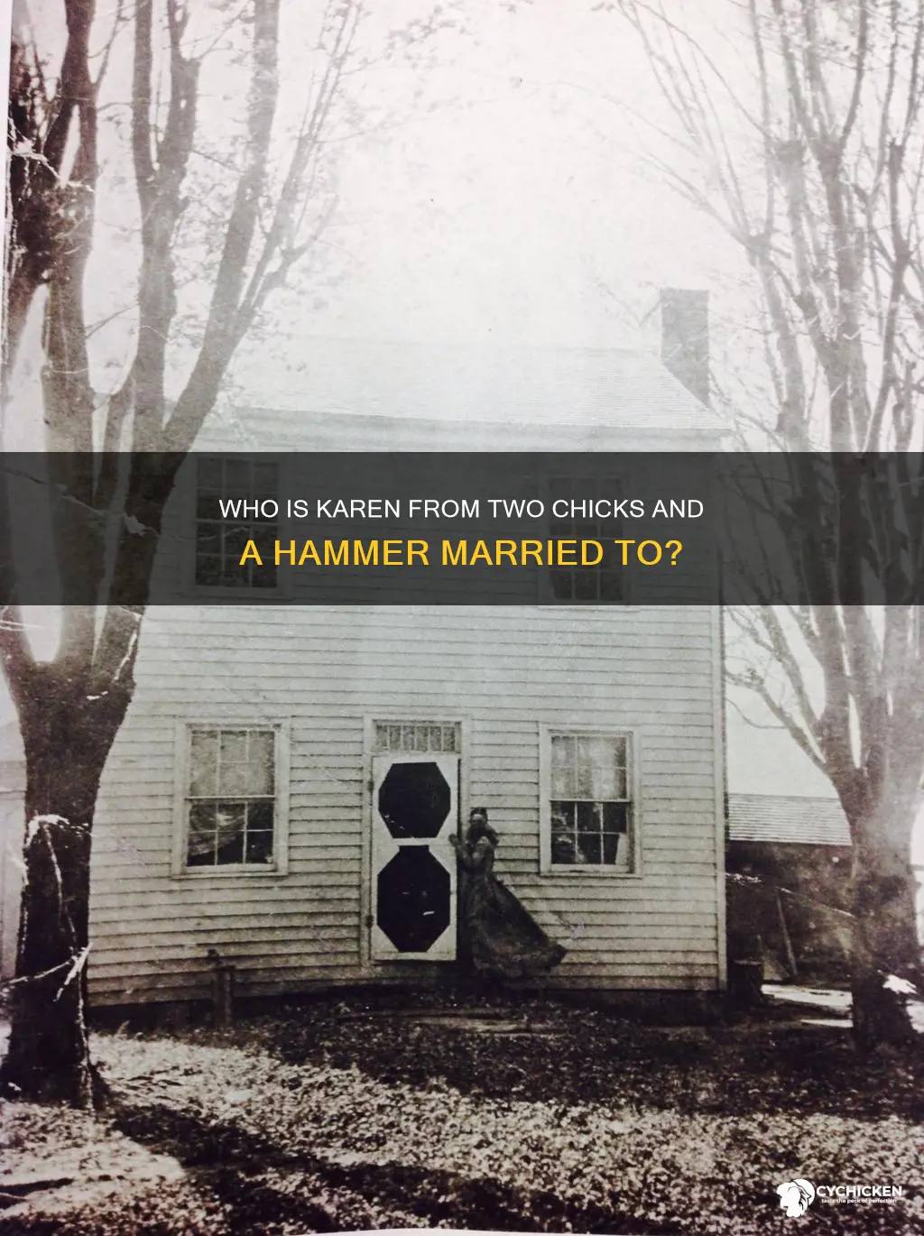 is karen from two chicks and a hammer married