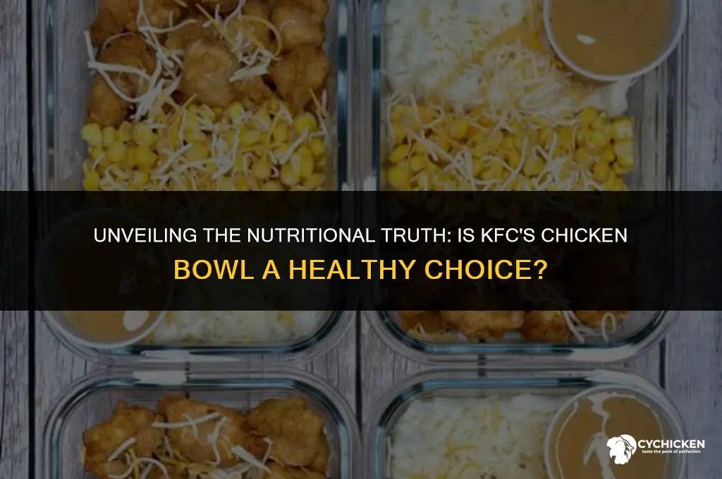 is kfc chicken bowl healthy