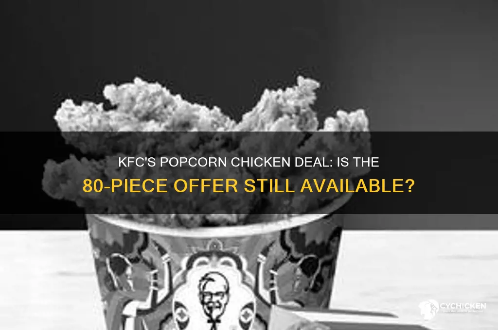 is kfc still doing the 80 popcorn chicken