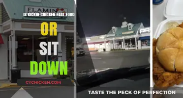 Kickin' Chicken: Fast Food or Sit-Down Dining Experience?