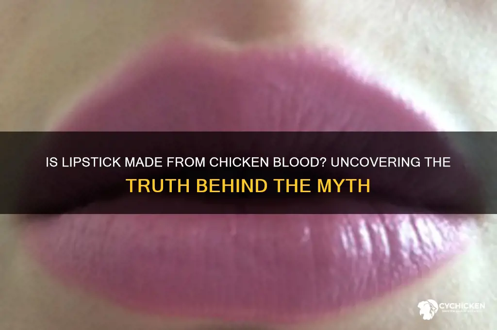 is lipstick made out of chicken blood