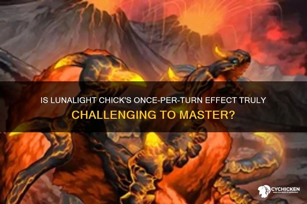 is lunalight chick a hard once per turn