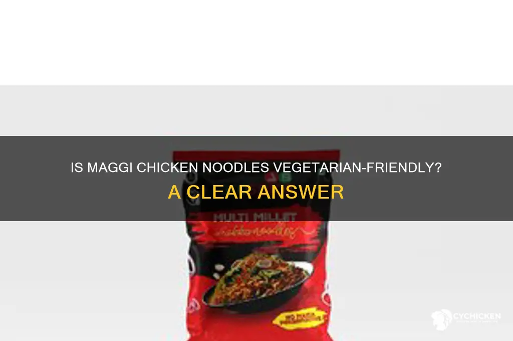 is maggi chicken noodles suitable for vegetarians
