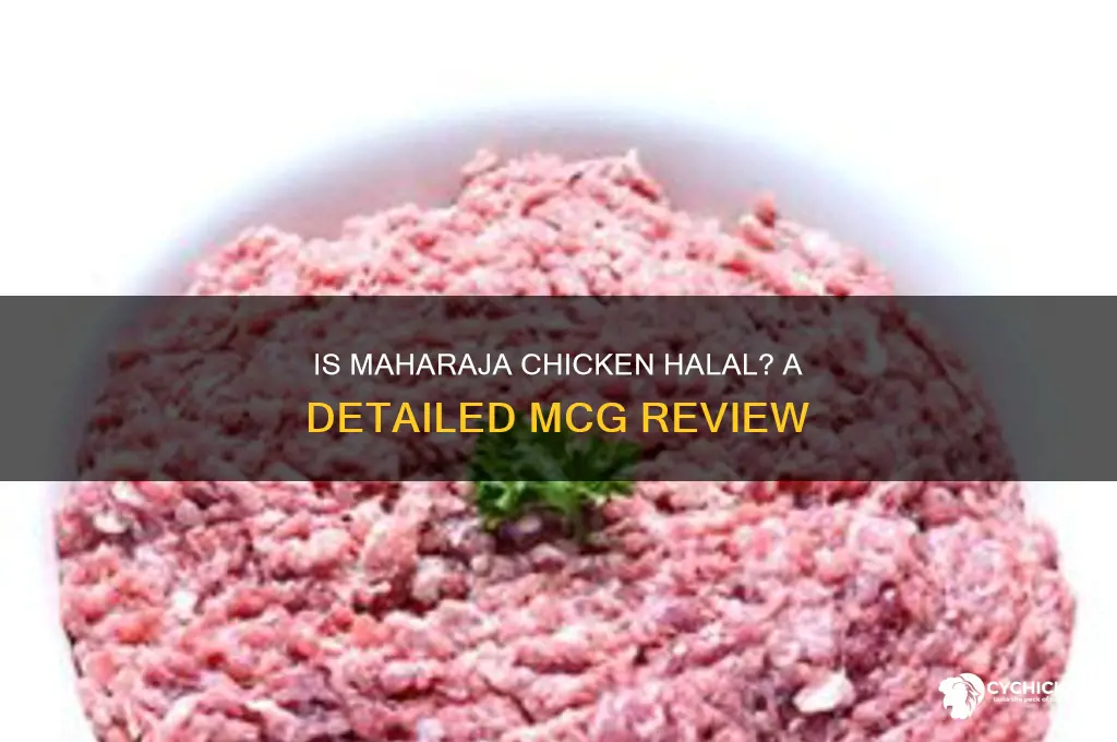 is maharaja chicken genuinely halal mcg review