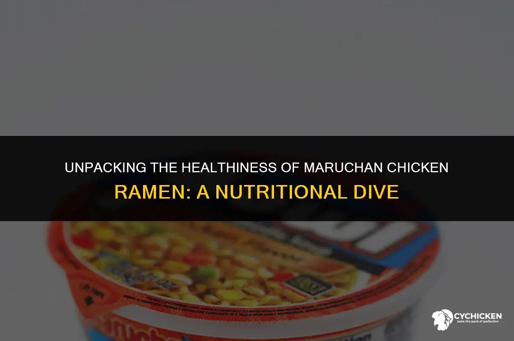 is maruchan chicken ramen healthy