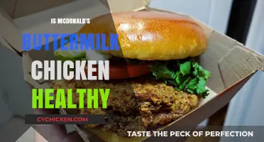 Unveiling the Truth: Is McDonald's Buttermilk Chicken a Healthy Choice?