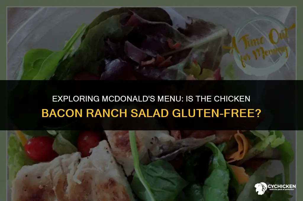 is mcdonalds chicken bacon ranch salad gluten free