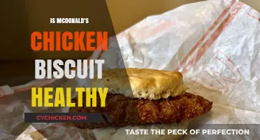 Unveiling the Truth: Is McDonald's Chicken Biscuit a Healthy Choice?