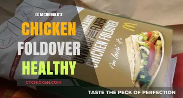 Unfolding the Truth: Is McDonald's Chicken Foldover a Healthy Choice?