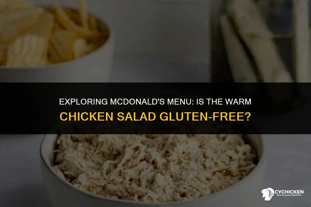 is mcdonalds warm chicken salad gluten free