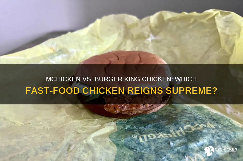 is mchicken or burger king chicken better