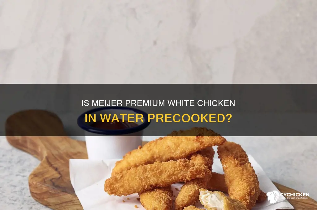 is meijer premium white chicken in water precooked