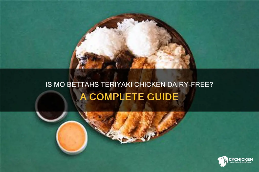 is mo bettahs teriyaki chicken dairy free