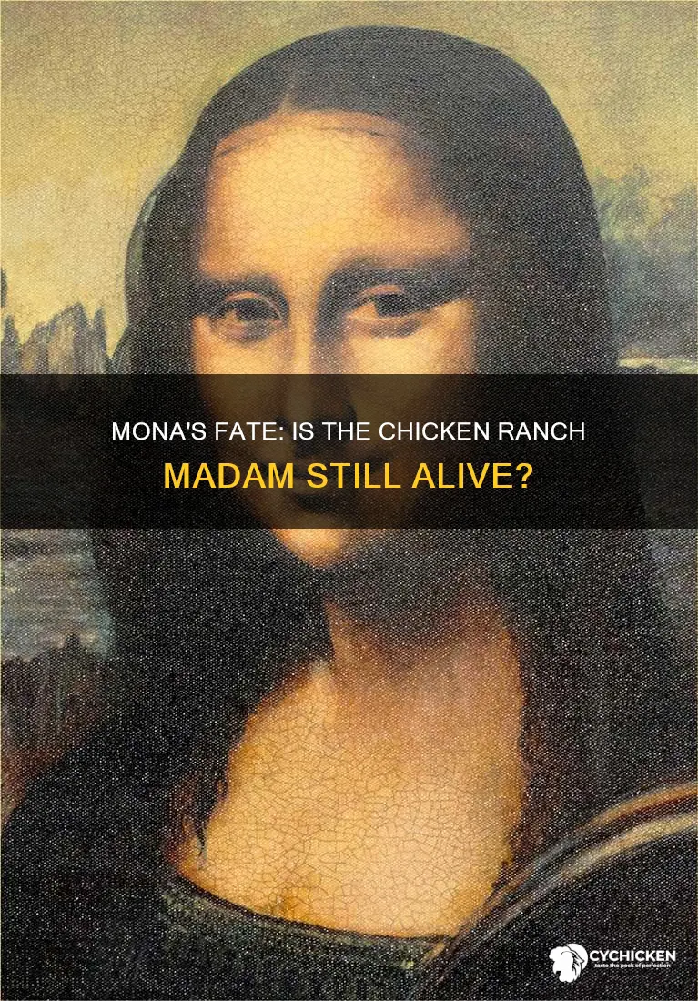 is ms mona of the chicken ranch still alive