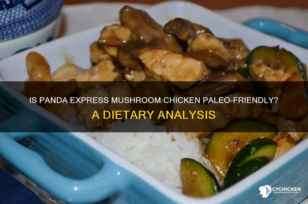 is mushroom chicken from panda express paleo