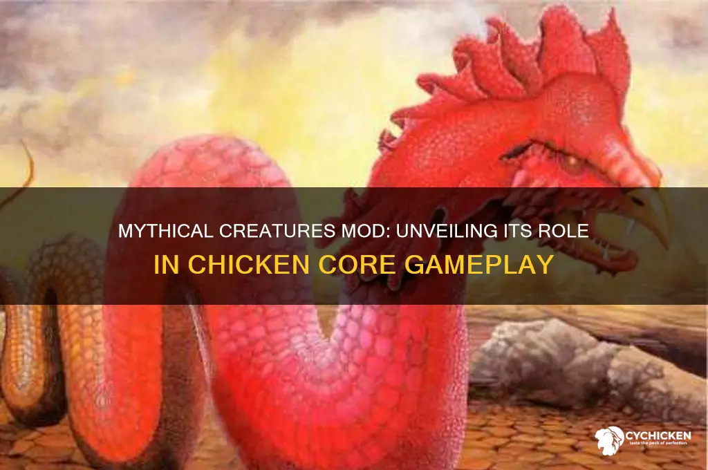 is mythical creatures a chicken core mod