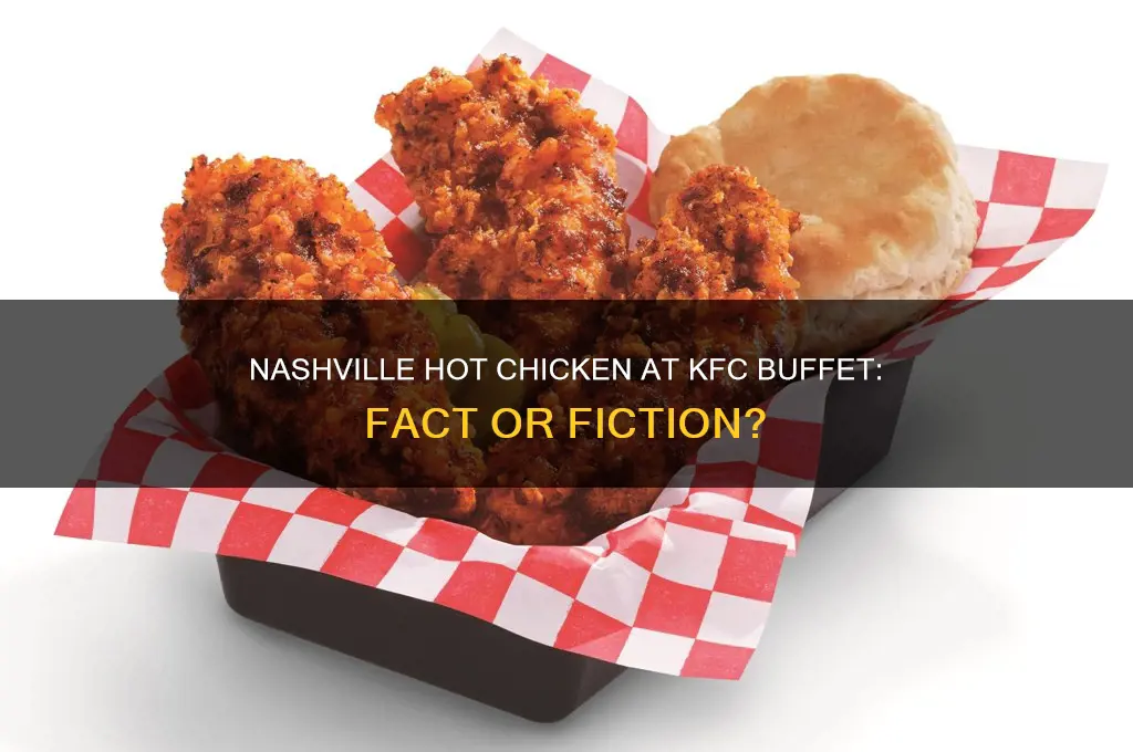 is nashville hot chicken at kfc buffet