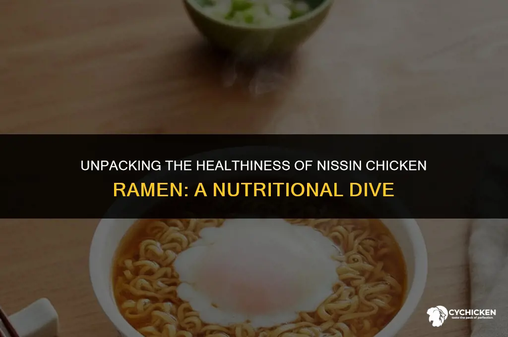 is nissin chicken ramen healthy food