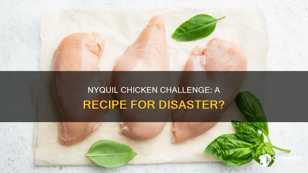 is nyquil chicken challenge even worse than it sounds