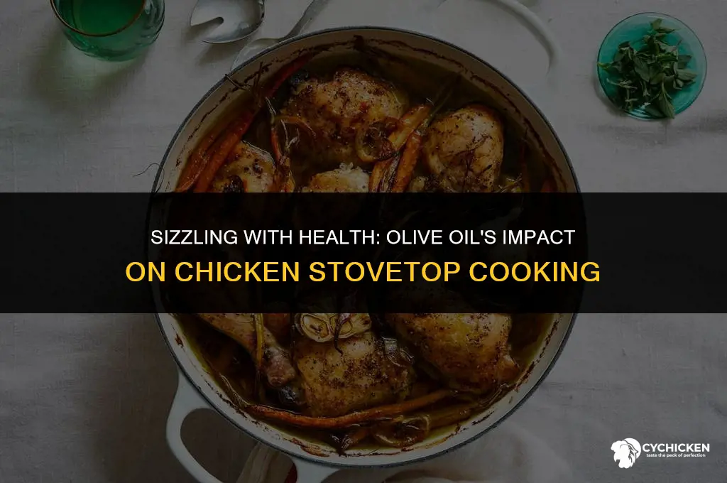 is olive oil on chicken stovetop healthy