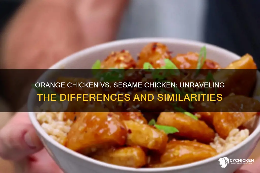 is orange chicken and sesame chicken the same