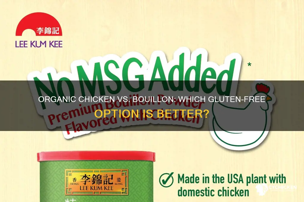 is organic chicken better than bouillon gluten free