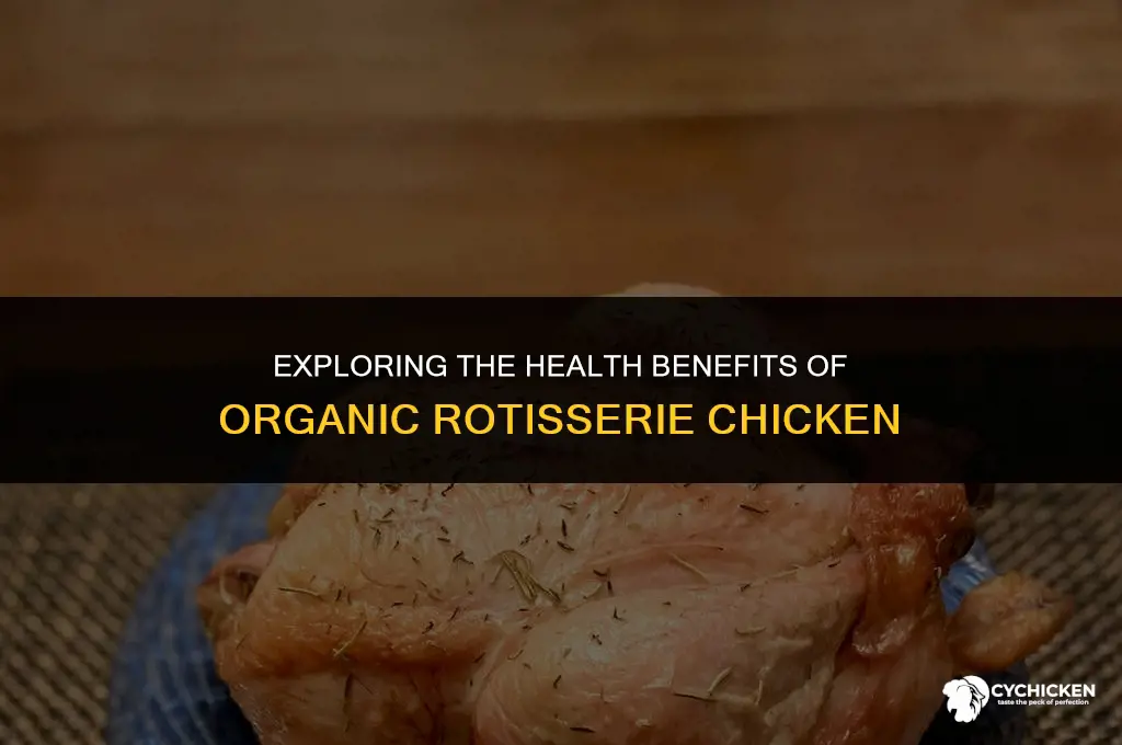 is organic rotisserie chicken healthy