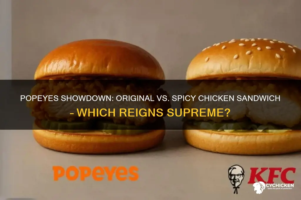 is original or spicy chicken sandwich better popeyes