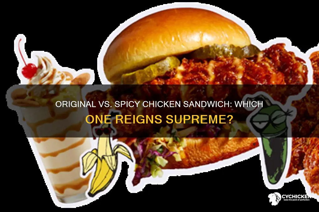 is original or spicy chicken sandwich