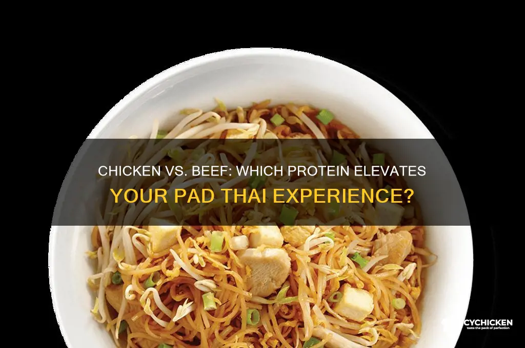 is pad thai better with chicken or beef