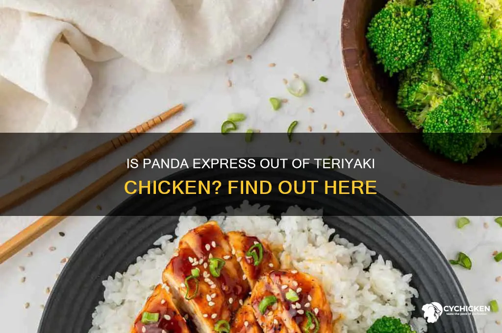 is panda express out of teriyaki chicken