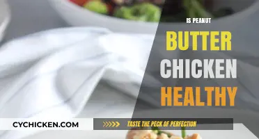Exploring the Nutritional Value of Peanut Butter Chicken