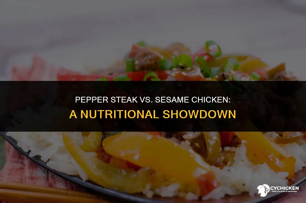 is pepper steak healthier than sesame chicken