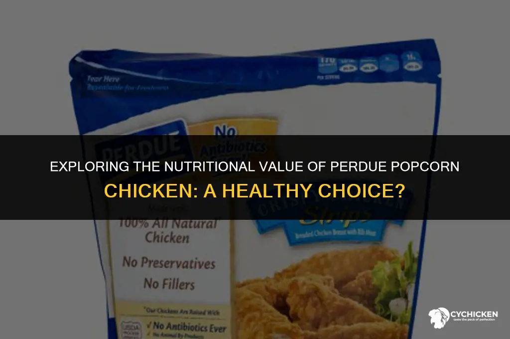is perdue popcorn chicken healthy