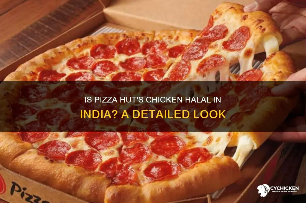 is pizza hut chicken halal in india