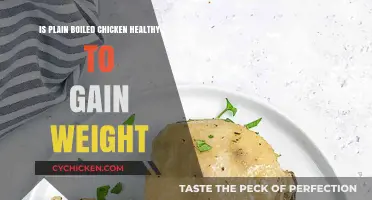 Is Plain Boiled Chicken a Healthy Choice for Weight Gain?
