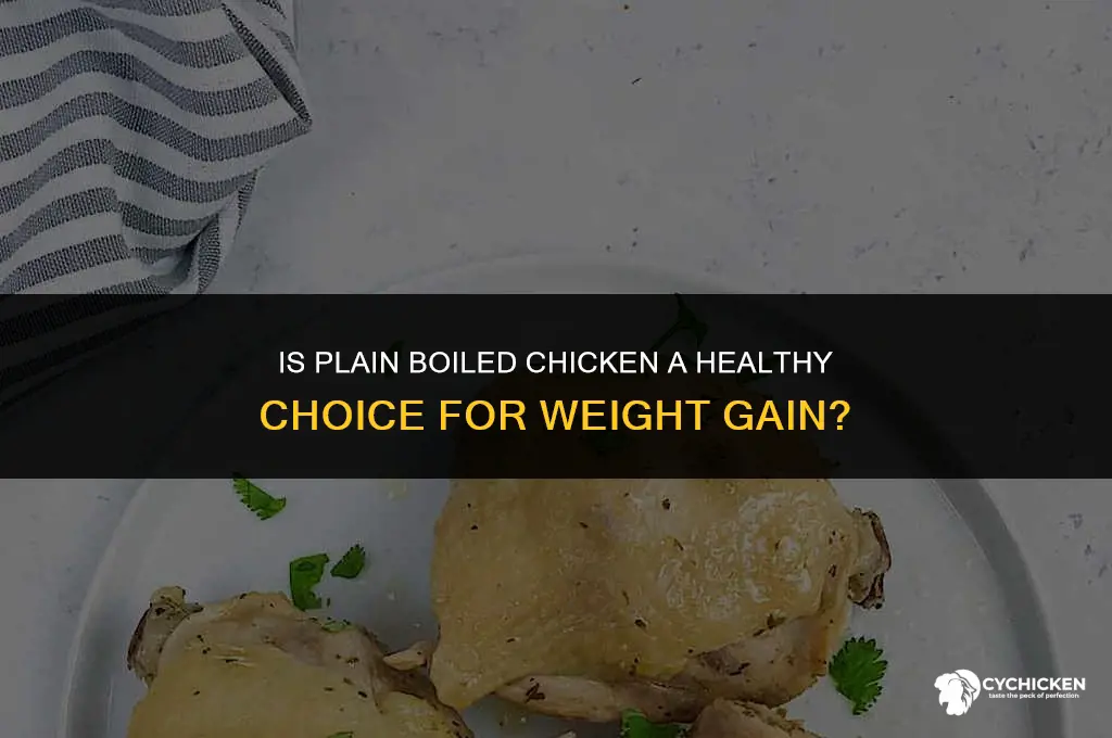 is plain boiled chicken healthy to gain weight
