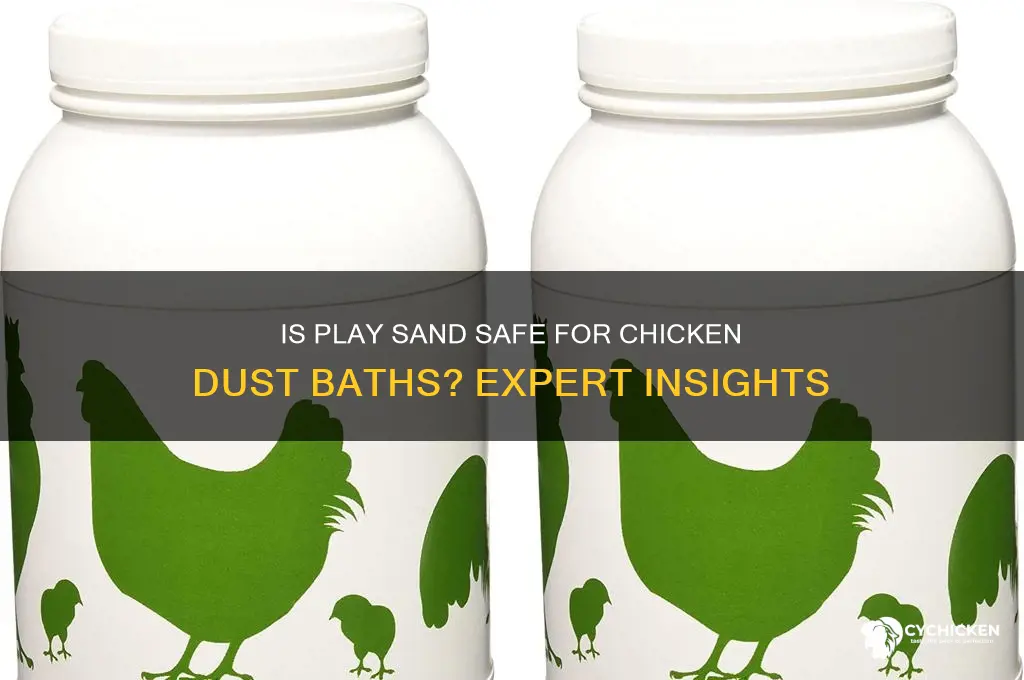 is play sand ok for chicken dust bath