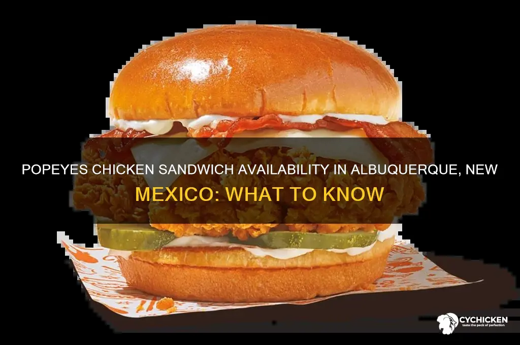 is popeyes chicken sandwich available in albuquerque new mexico