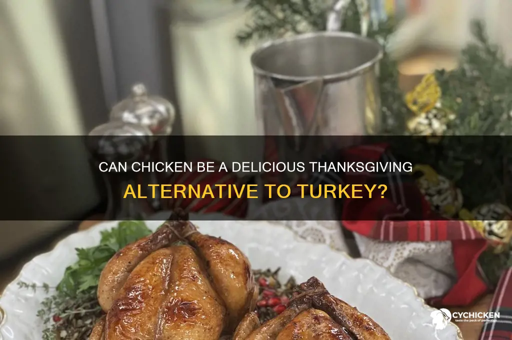 is possible to have chicken on thanksgiving