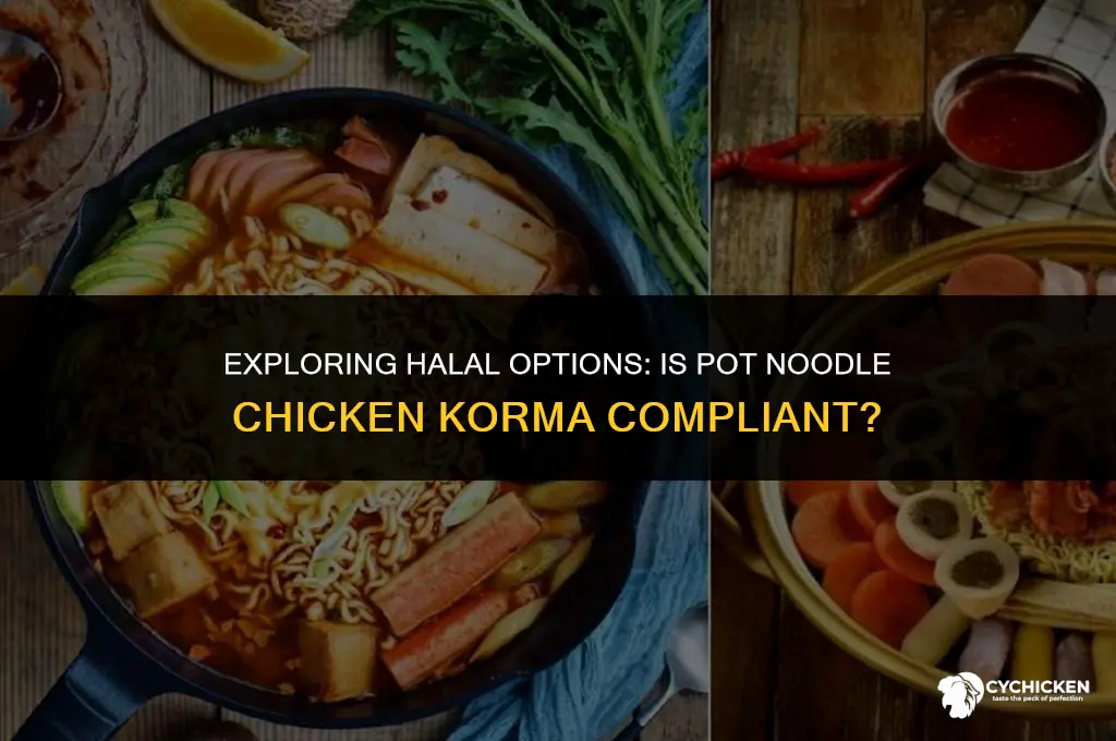 is pot noodle chicken korma halal