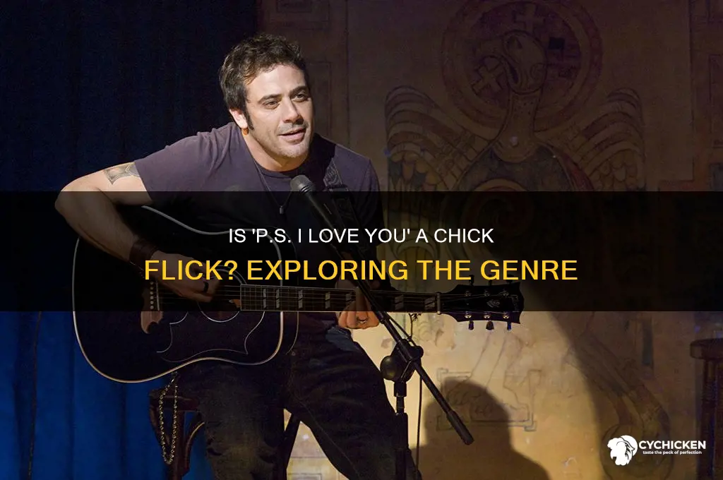 is ps i love you a chick flick