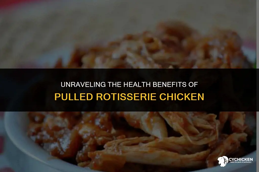 is pulled rotisserie chicken healthy
