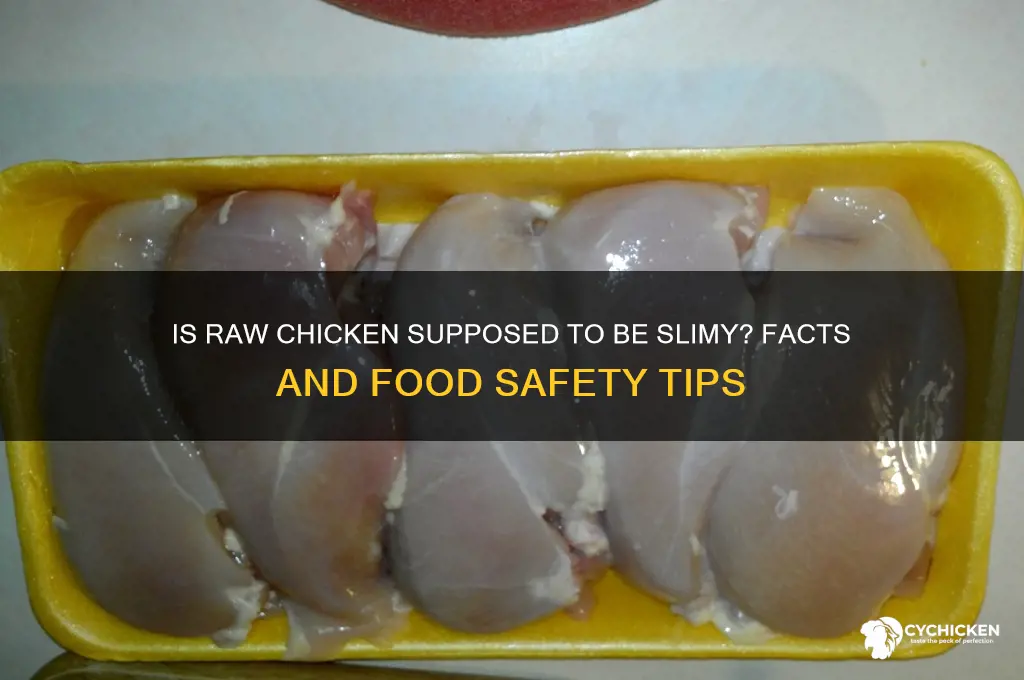 is raw chicke supposed to be slimy