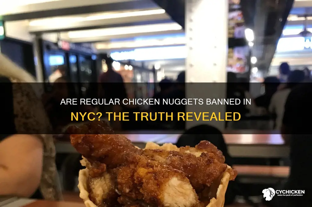 is regular chicken nuggest illegal in nyc