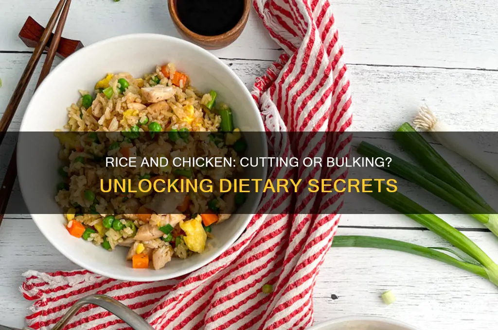 is rice and chicken for cutting or bulking